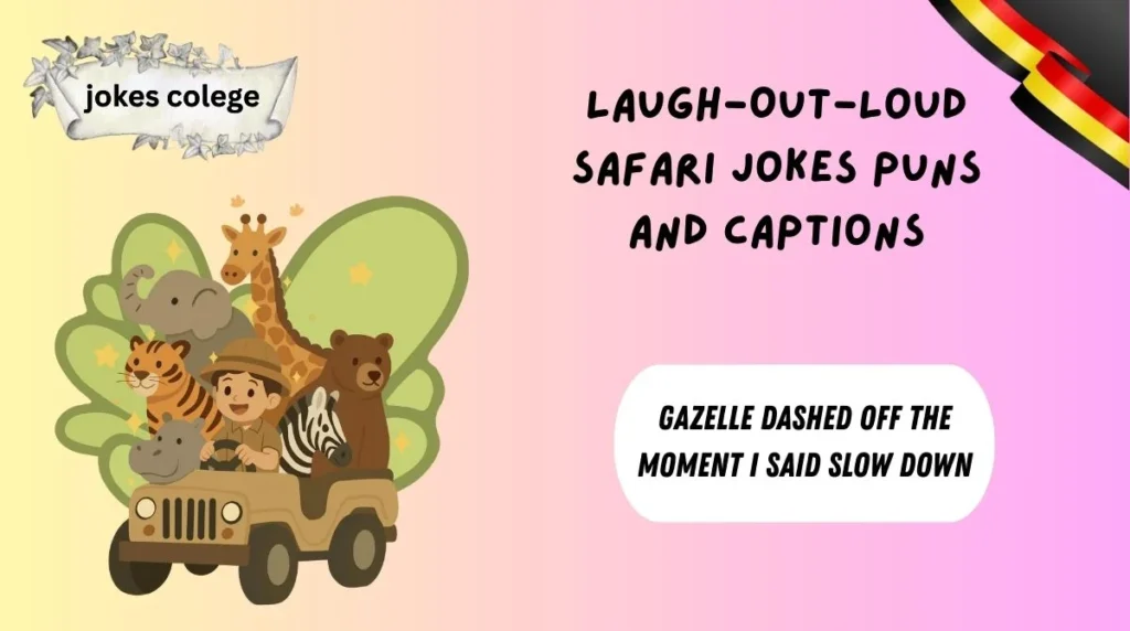 Laugh-Out-Loud Safari Jokes Puns and Captions