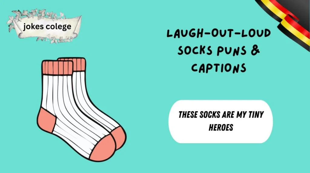 Laugh-Out-Loud Socks Puns & Captions