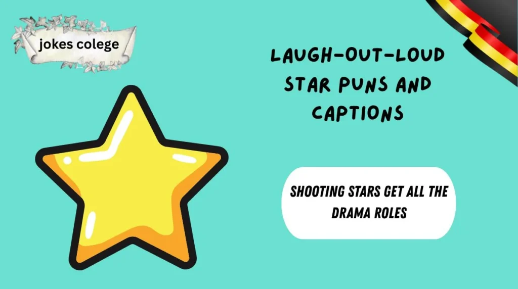 Laugh-Out-Loud Star Puns and Captions