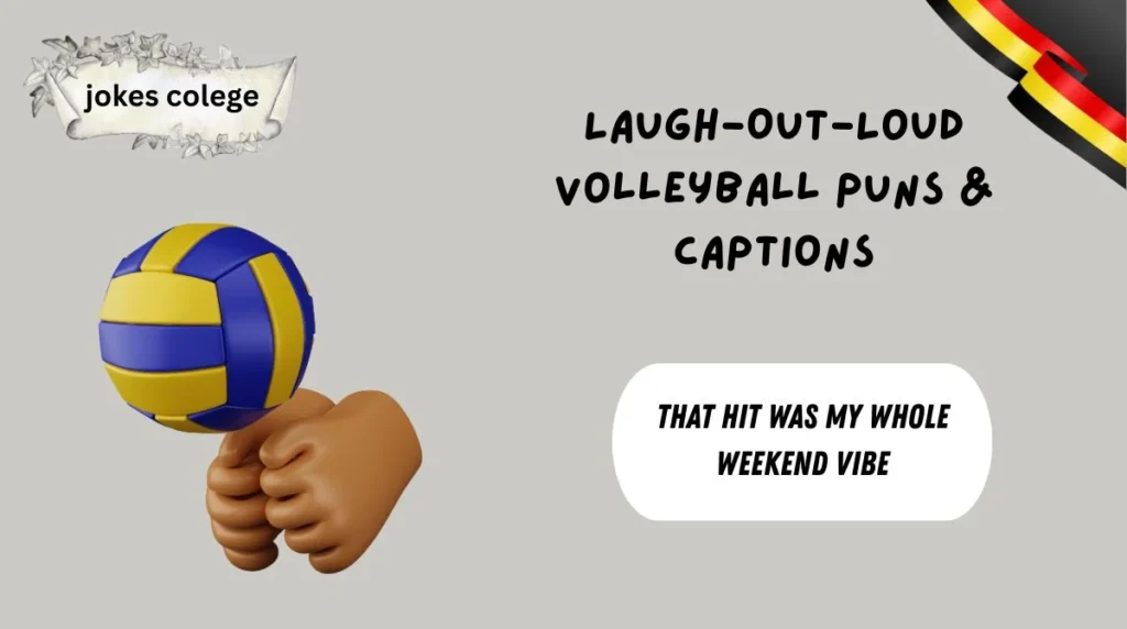 Laugh-Out-Loud Volleyball Puns & Captions