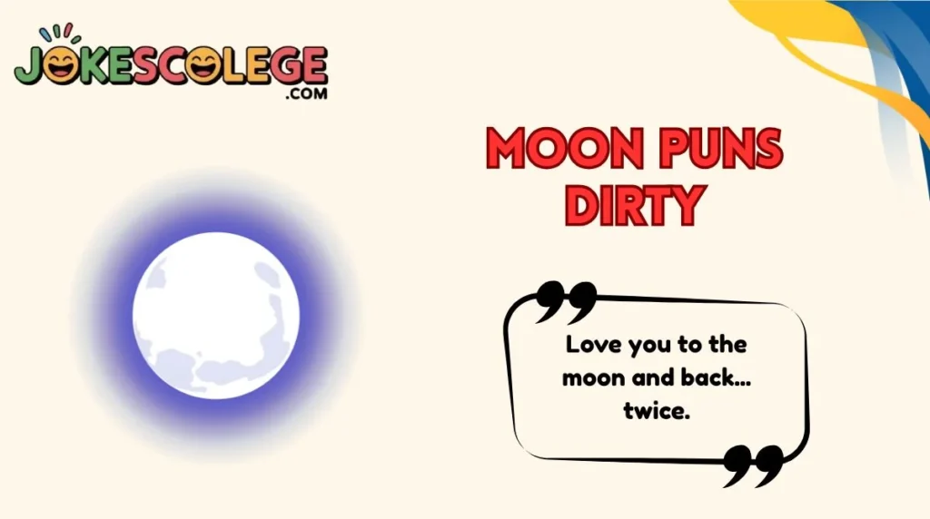 Moon Puns Dirty