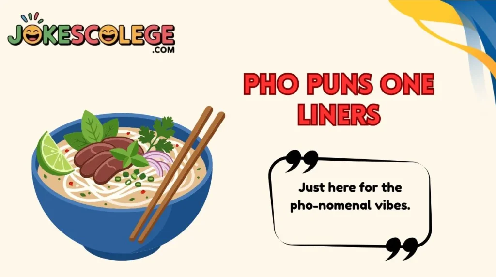 Pho Puns One Liners