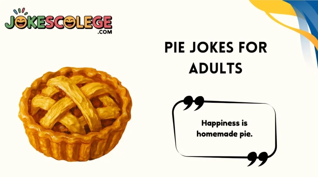Pie Jokes for Adults