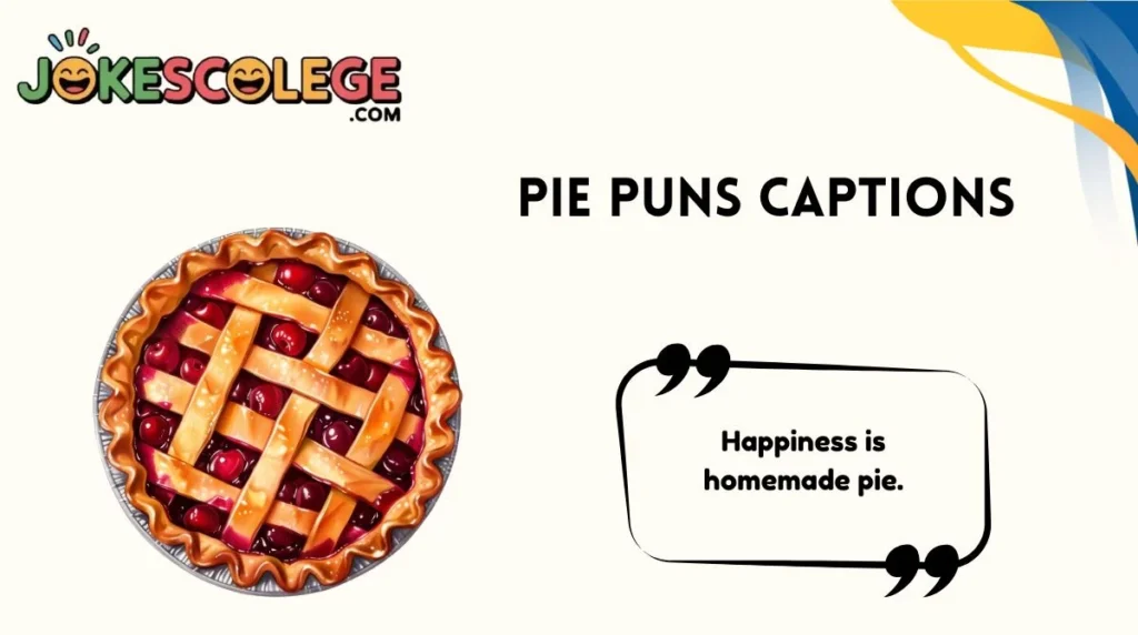 Pie Puns Captions