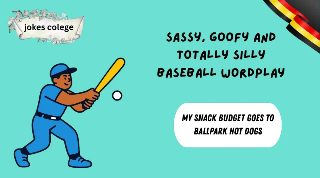 Sassy, Goofy and Totally Silly Baseball Wordplay