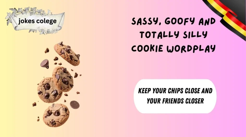 Sassy, Goofy and Totally Silly Cookie Wordplay