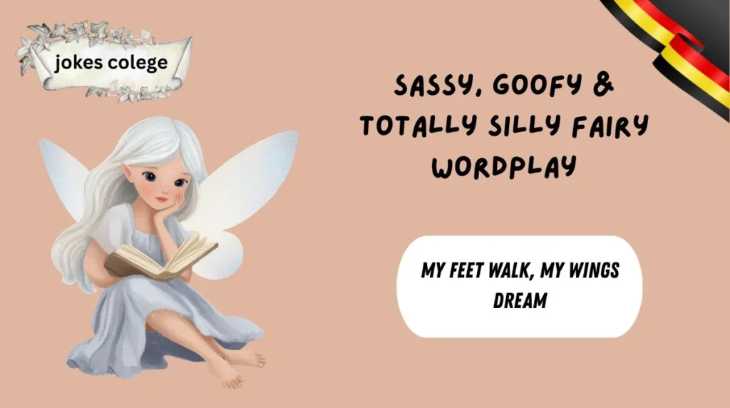 Sassy, Goofy & Totally Silly Fairy Wordplay
