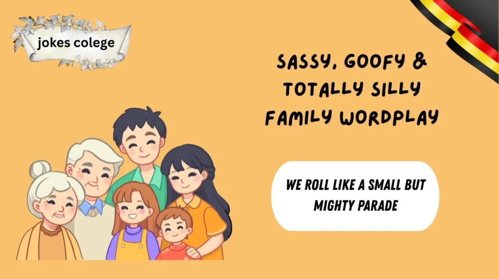 Sassy, Goofy & Totally Silly Family Wordplay