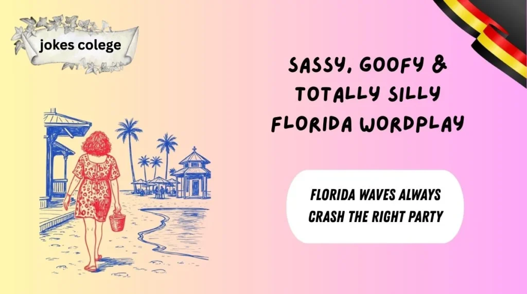 Sassy, Goofy & Totally Silly Florida Wordplay