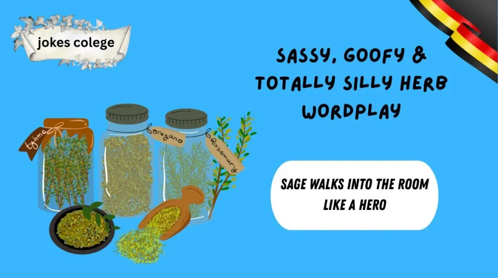 Sassy, Goofy & Totally Silly Herb Wordplay