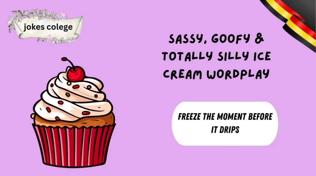 Sassy, Goofy & Totally Silly Ice Cream Wordplay