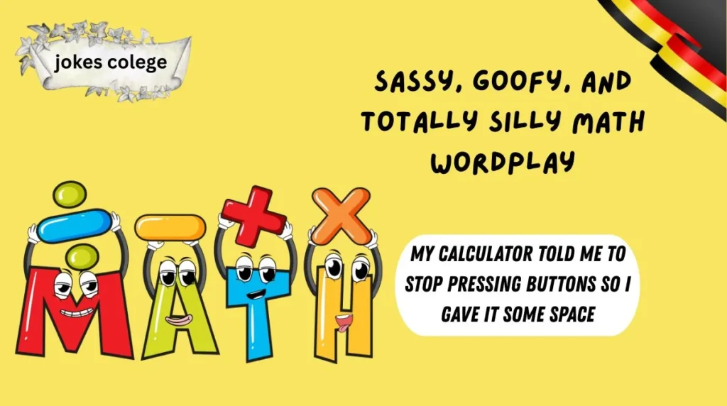 Sassy, Goofy, and Totally Silly Math Wordplay