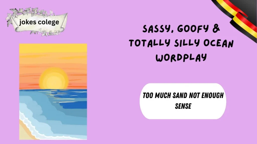 Sassy, Goofy & Totally Silly Ocean Wordplay