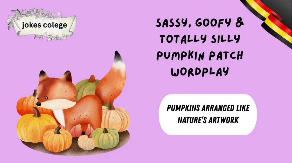Sassy, Goofy & Totally Silly Pumpkin Patch Wordplay