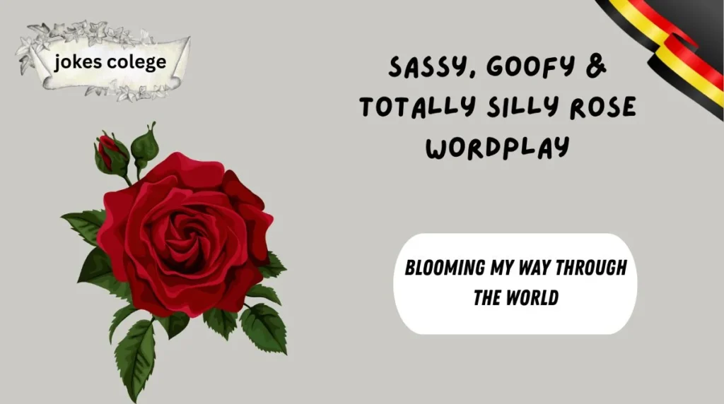 Sassy, Goofy & Totally Silly Rose Wordplay