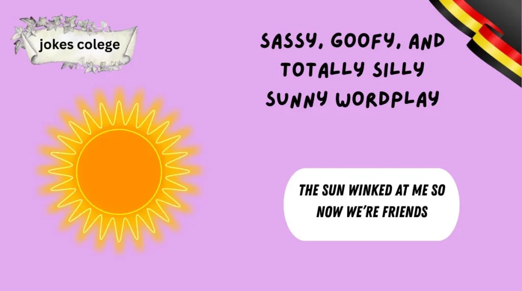 Sassy, Goofy, and Totally Silly Sunny Wordplay
