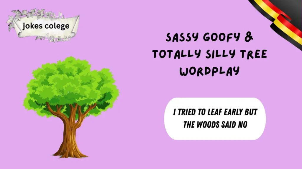 Sassy Goofy & Totally Silly Tree Wordplay