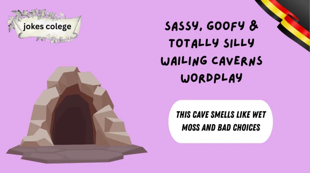 Sassy, Goofy & Totally Silly Wailing Caverns Wordplay