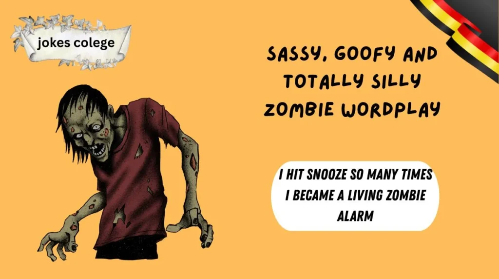 Sassy, Goofy and Totally Silly Zombie Wordplay
