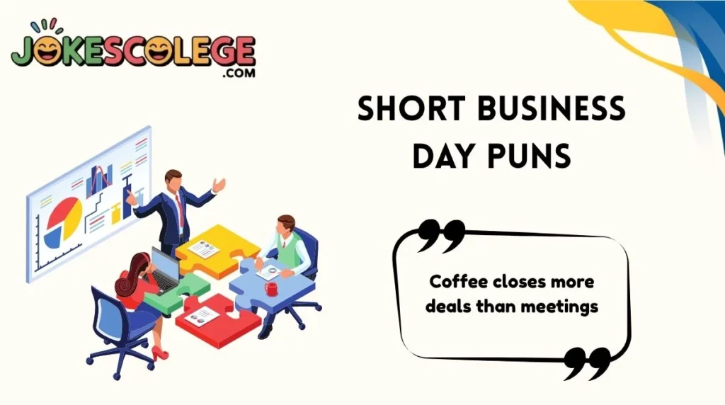 Short Business Day Puns