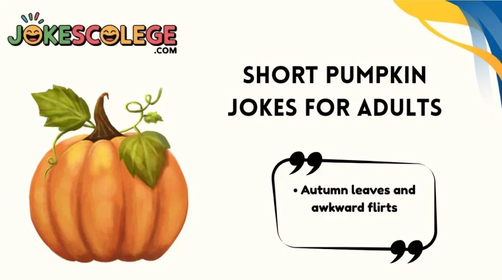 Short Pumpkin Jokes for Adults
