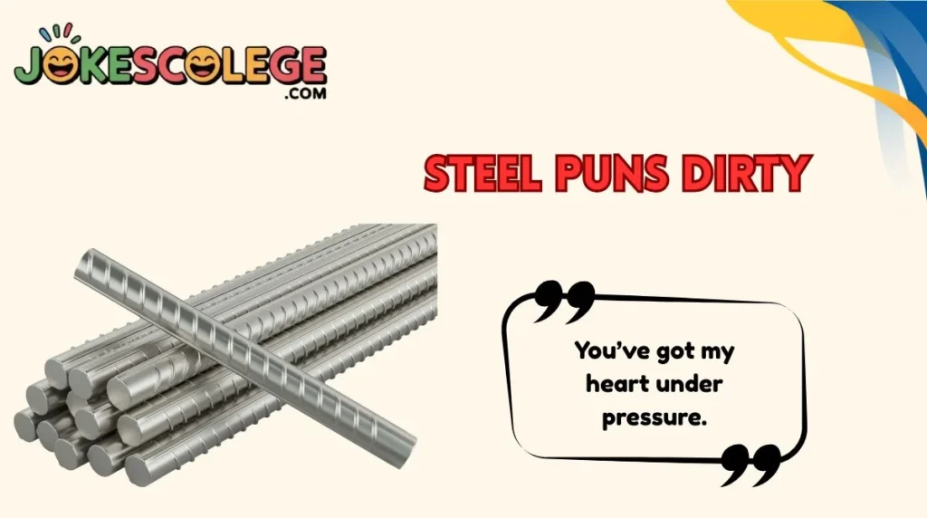 Steel Puns Dirty