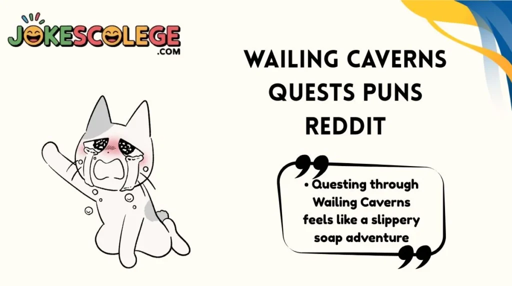 Wailing Caverns Quests Puns Reddit