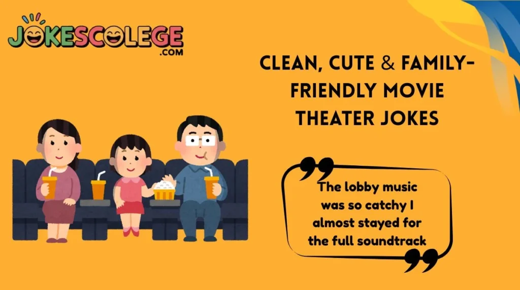 Clean, Cute & Family-Friendly Movie Theater Jokes