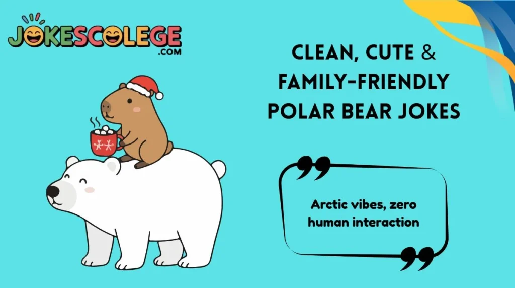 Clean, Cute & Family-Friendly Polar Bear Jokes