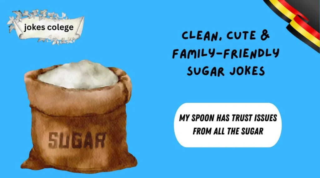 Clean, Cute & Family-Friendly Sugar Jokes
