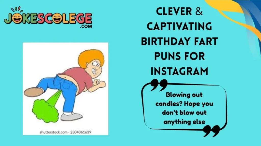 Clever & Captivating Birthday Fart Puns for Instagram