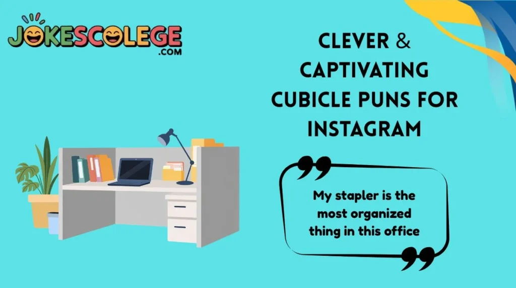 Clever & Captivating Cubicle Puns for Instagram
