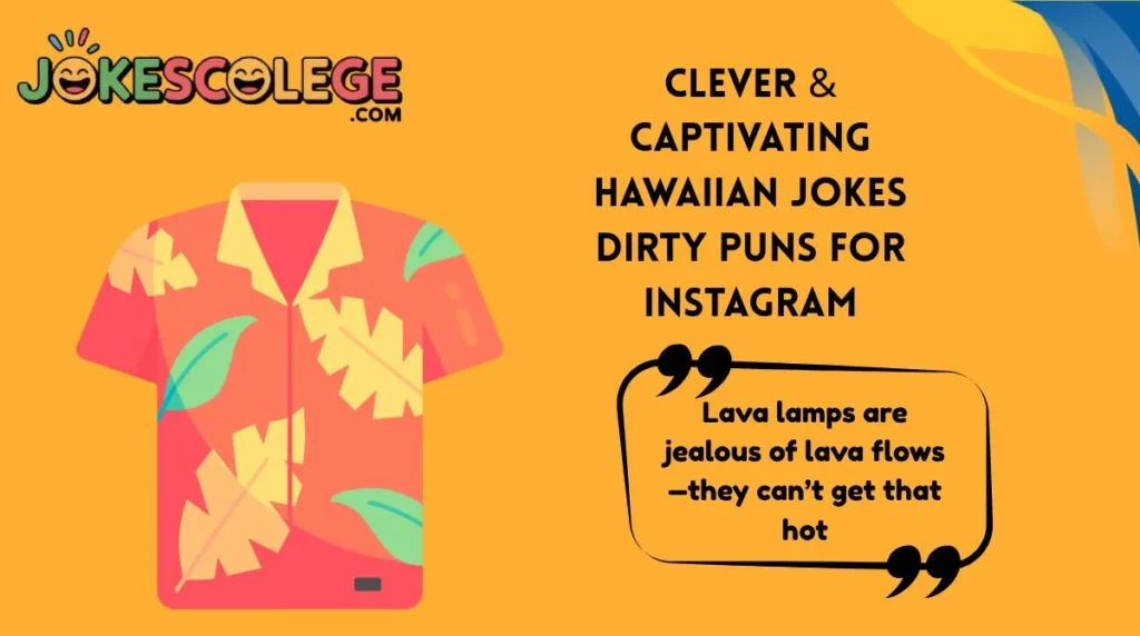 Clever & Captivating Hawaiian Jokes Dirty Puns for Instagram