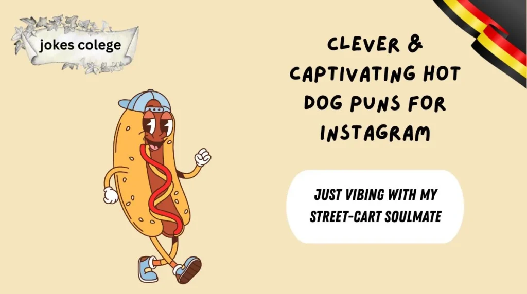 Clever & Captivating Hot Dog Puns for Instagram