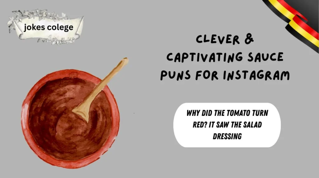 Clever & Captivating Sauce Puns for Instagram