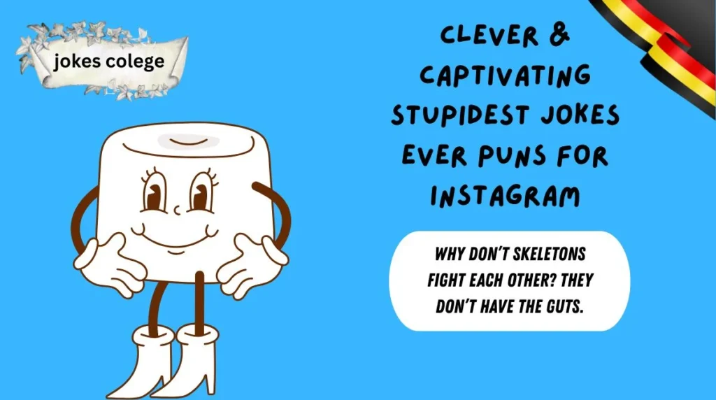 Clever & Captivating Stupidest Jokes Ever Puns for Instagram