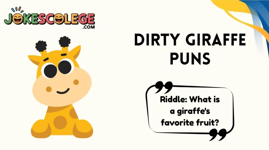 Dirty Giraffe Puns