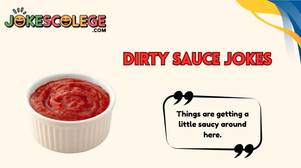 Dirty Sauce Jokes