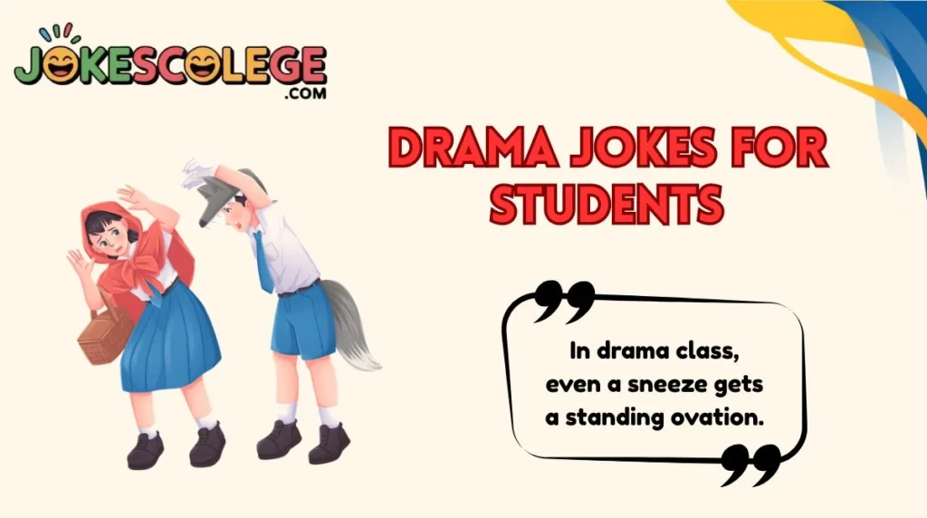 Drama Jokes for Students