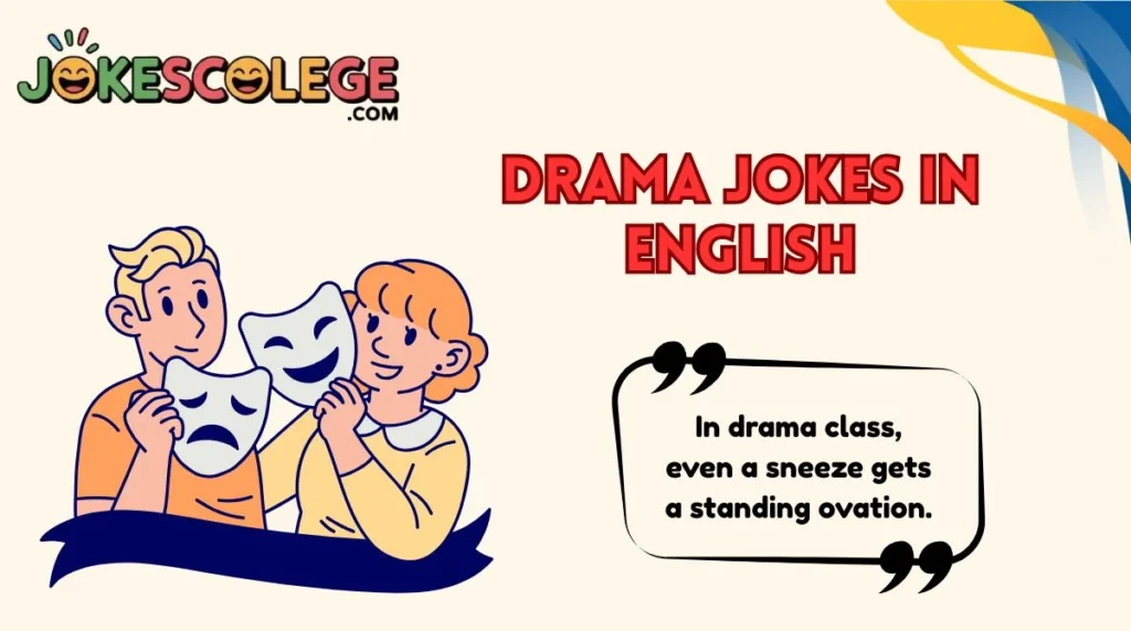 Drama Jokes in English