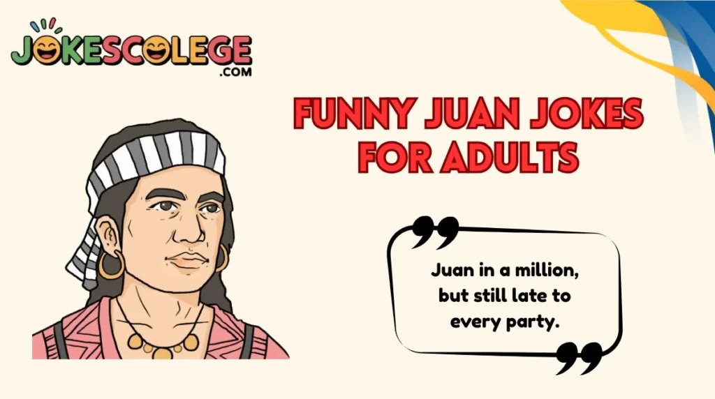 Funny Juan Jokes for Adults