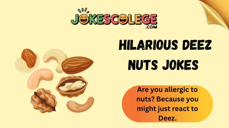 Hilarious Deez Nuts Jokes