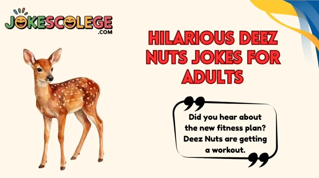 Hilarious Deez Nuts Jokes for Adults