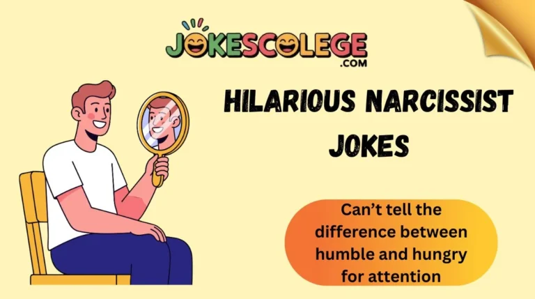 Hilarious Narcissist Jokes