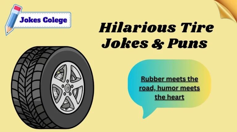 Hilarious Tire Jokes & Puns