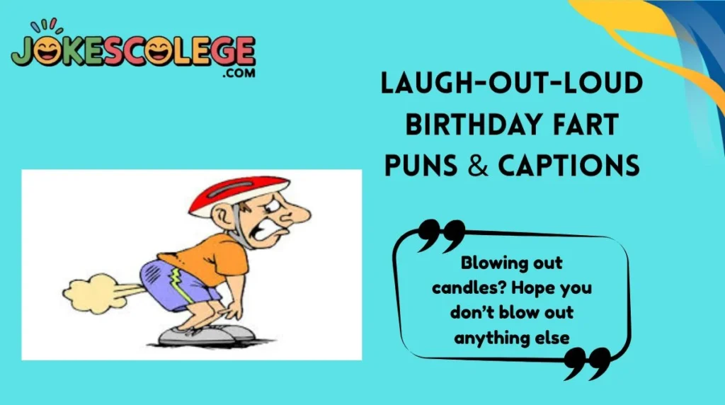 Laugh-Out-Loud Birthday Fart Puns & Captions