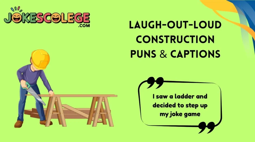 Laugh-Out-Loud Construction Puns & Captions