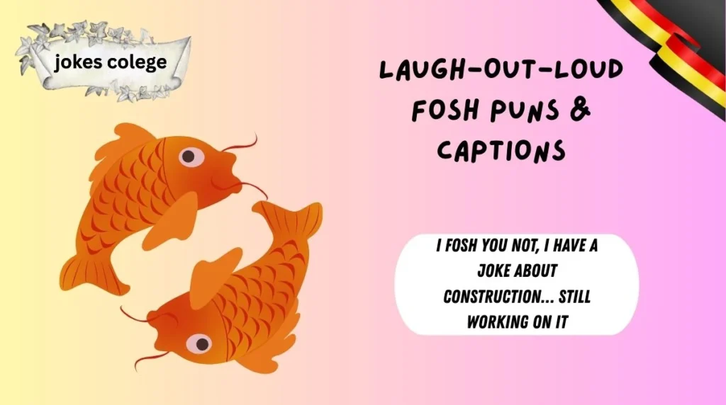 Laugh-Out-Loud Fosh Puns & Captions