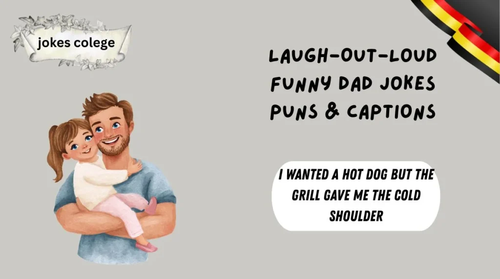 Laugh-Out-Loud Funny Dad Jokes Puns & Captions