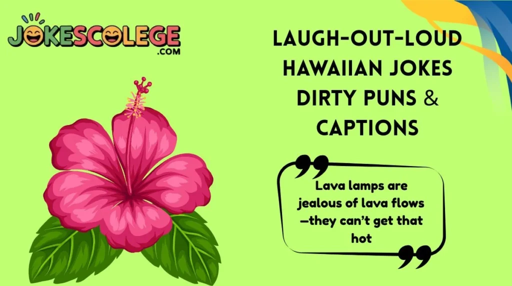 Laugh-Out-Loud Hawaiian Jokes Dirty Puns & Captions